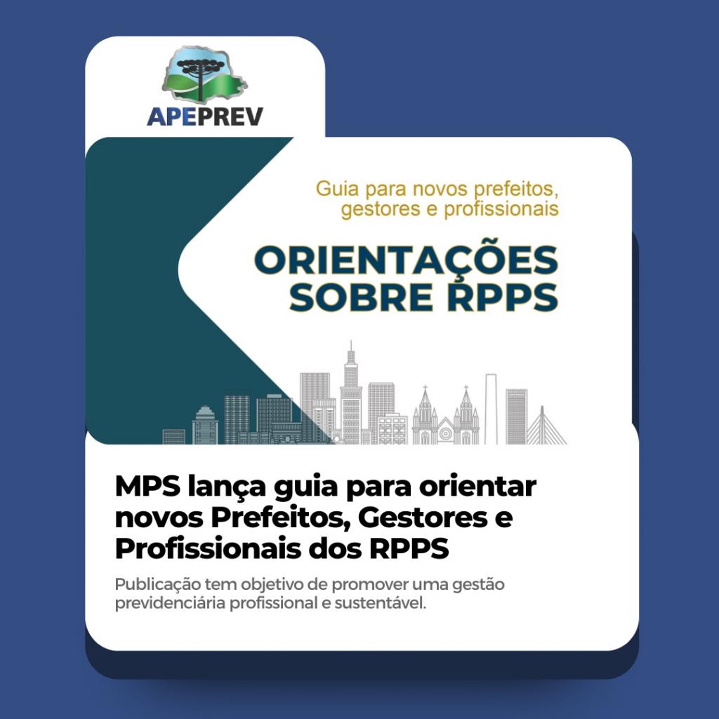 MPS lança guia para orientar novos Prefeitos, Gestores e Profissionais dos RPPS